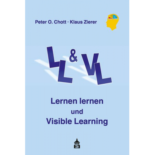 Peter O. Chott Klaus Zierer - Lernen lernen und Visible Learning