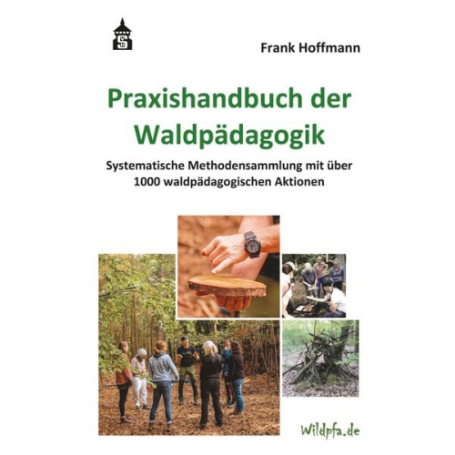 Frank Hoffmann - Praxishandbuch der Waldpädagogik