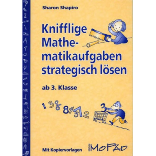 Sharon Shapiro - Knifflige Mathematikaufgaben strategisch lösen