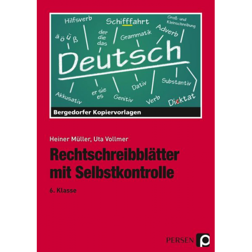 Heiner Müller Uta Vollmer - Rechtschreibblätter mit Selbstkontrolle - 6. Kl.