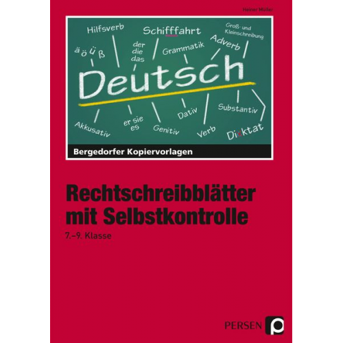 Heiner Müller - Rechtschreibblätter mit Selbstkontrolle - 7.-9. Kl