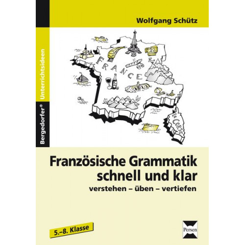 Wolfgang Schütz - Französische Grammatik schnell und klar