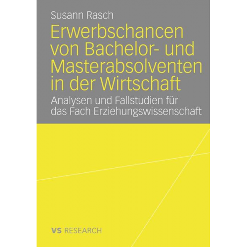 Susann Rasch - Erwerbschancen von Bachelor- und Master-Absolventen in der Wirtschaft