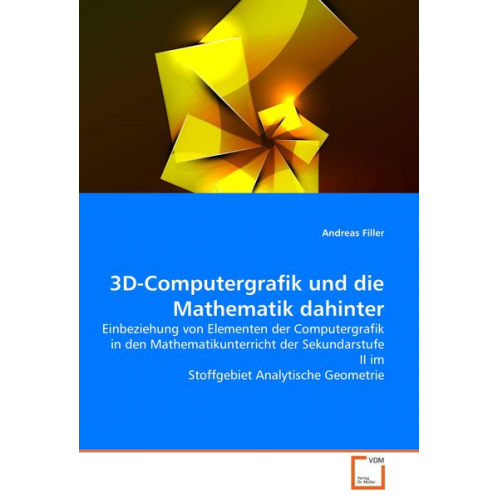 Andreas Filler - 3D-Computergrafik und die Mathematik dahinter