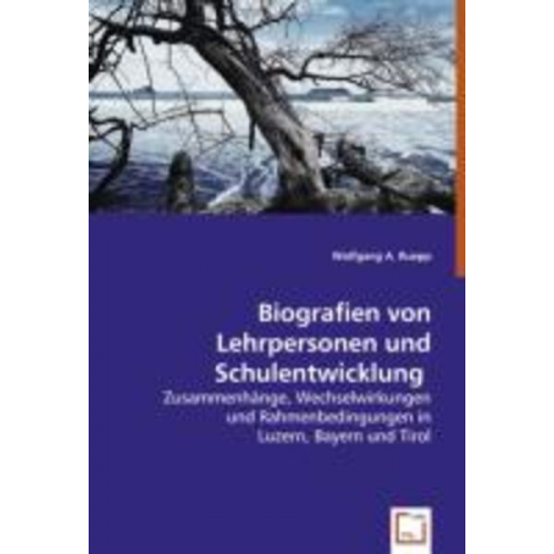 Wolfgang A. Ruepp - Ruepp, W: Biografien von Lehrpersonen und Schulentwicklung