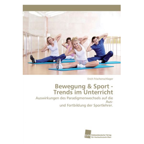 Erich Frischenschlager - Bewegung & Sport - Trends im Unterricht