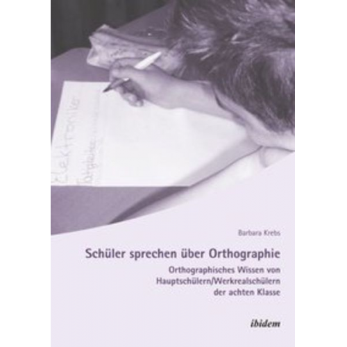 Barbara Krebs - Schüler sprechen über Orthographie