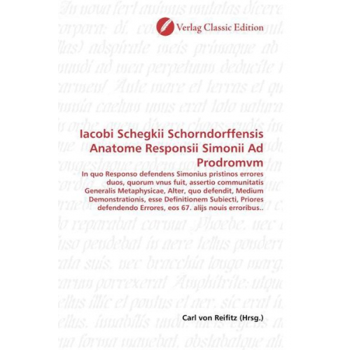 Iacobi Schegkii Schorndorffensis Anatome Responsii Simonii Ad Prodromvm