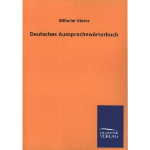 Wilhelm Vietor - Deutsches Aussprachewörterbuch