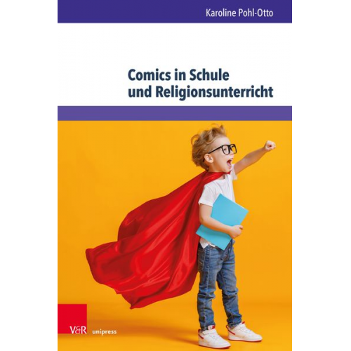 Karoline Pohl-Otto - Comics in Schule und Religionsunterricht