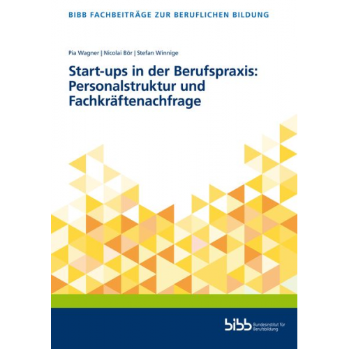 Start-ups in der Berufspraxis: Personalstruktur und Fachkräftenachfrage