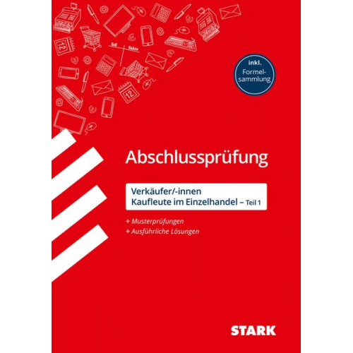 Alexander Scharl Tamara Schildwächter - STARK Abschlussprüfung - Verkäufer/-innen und Kaufleute im Einzelhandel (Teil 1)