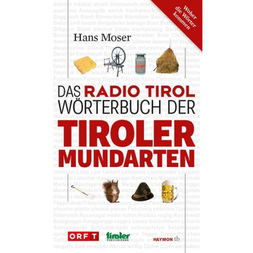 Hans Moser - Das Radio Tirol-Wörterbuch der Tiroler Mundarten