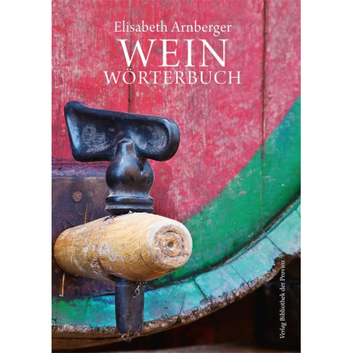 Elisabeth Arnberger - Wein-Wörterbuch