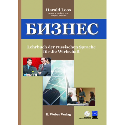 Harald Loos Tatjana Stadler - Business. Lehrbuch der russischen Sprache für die Wirtschaft