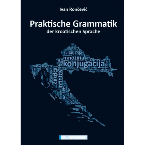 Ivan Rončević - Praktische Grammatik der kroatischen Sprache