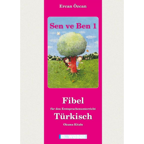 Ercan Özcan - Sen ve Ben. Lese-Rechtschreib-Fibel für Kinder mit türkischer Muttersprache (zweiteilig - LEHRPLAN 2023)