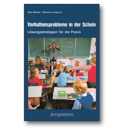 Alex Molnar Barbara Lindquist - Verhaltensprobleme in der Schule