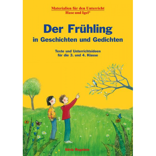 Silvia Regelein - Der Frühling in Geschichten und Gedichten. 3. und 4. Klasse