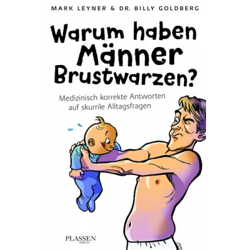 Mark Leyner William Goldberg - Warum haben Männer Brustwarzen?