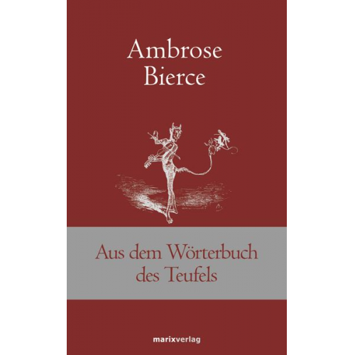 Ambrose Bierce - Aus dem Wörterbuch des Teufels