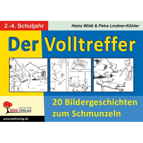 Heinz Wildi Petra Lindner-Köhler - Der Volltreffer - 20 Bildergeschichten zum Schmunzeln