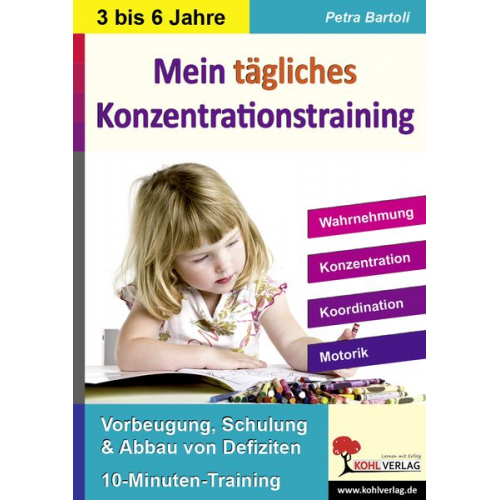 Petra Bartoli - Mein tägliches Konzentrationstraining Kindergarten & Vorschule. Bis zu 10 Minuten täglich