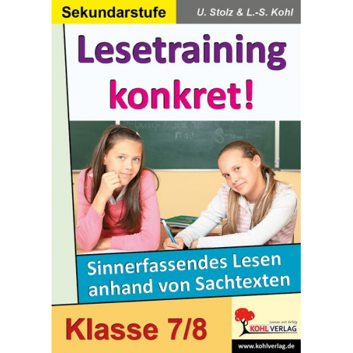 Ulrike Stolz Lynn-Sven Kohl - Lesetraining konkret! / Klasse 7-8