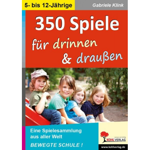 Gabriele Klink - 350 Spiele für drinnen & draußen