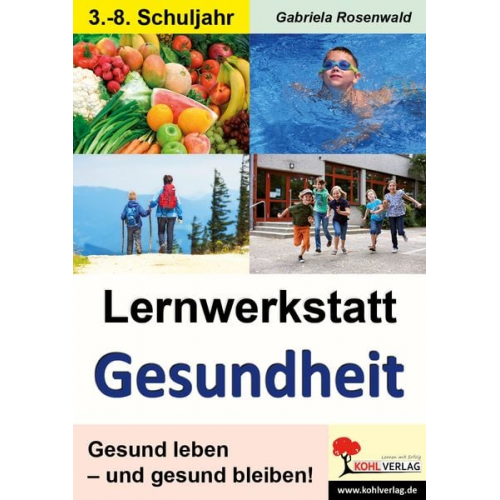 Gabriela Rosenwald - Lernwerkstatt Gesundheit Gesund leben/gesund bleiben