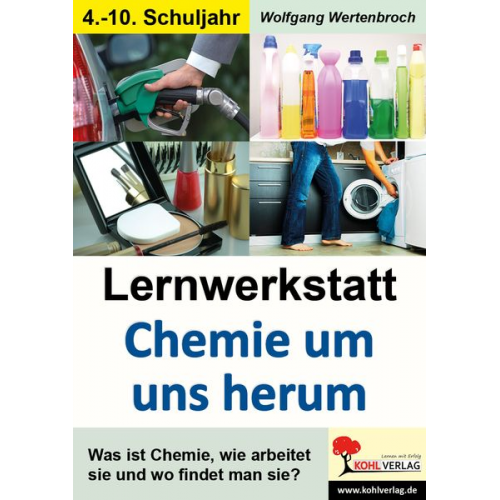 Wolfgang Wertenbroch - Chemie um uns herum - Lernwerkstatt