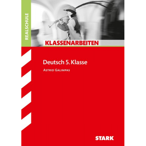 Astrid Galimpas - Klassenarbeiten Realschule - Deutsch 5. Klasse