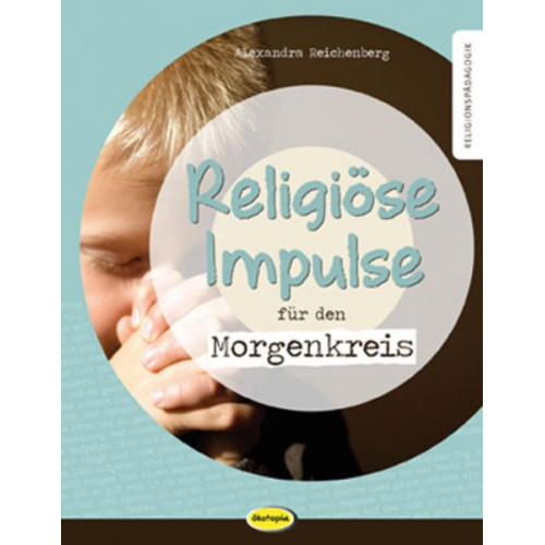 Alexandra Reichenberg - Religiöse Impulse für den Morgenkreis