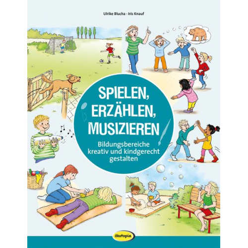 Ulrike Blucha Iris Knauf - Spielen, Erzählen, Musizieren