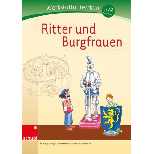Bernd Jockweg - Ritter und Burgfrauen - Werkstatt 3./4. Schuljahr