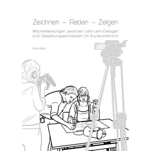 Nadia Bader - Zeichnen – Reden – Zeigen