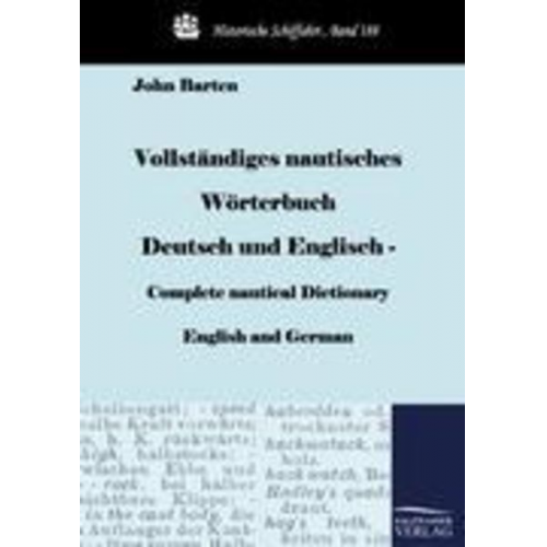 John Barten - Vollständiges nautisches Wörterbuch Deutsch und Englisch - Complete nautical Dictionary English and German