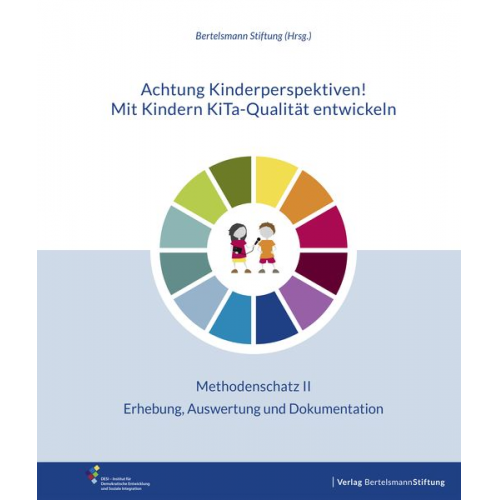 Achtung Kinderperspektiven! Mit Kindern KiTa-Qualität entwickeln – Methodenschatz II