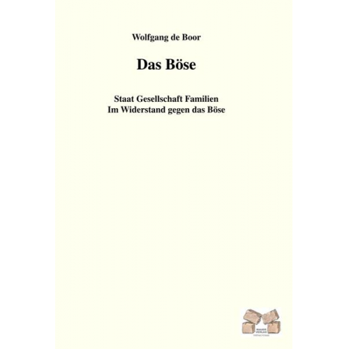 Wolfgang de Boor - Das Böse