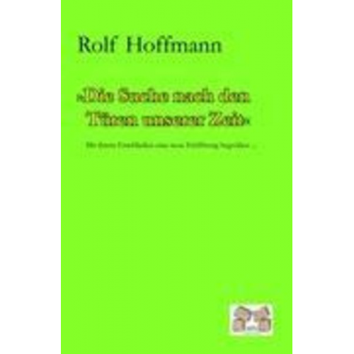 Rolf Hoffmann - Die Suche nach den Türen unserer Zeit