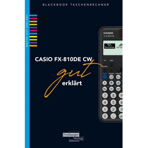 Helmut Gruber Robert Neumann - CASIO fx-810DE CW gut erklärt