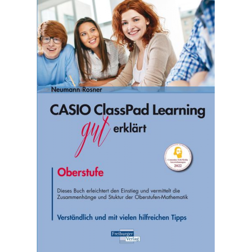 Stefan Rosner Robert Neumann - CASIO ClassPad Learning gut erklärt: Oberstufe