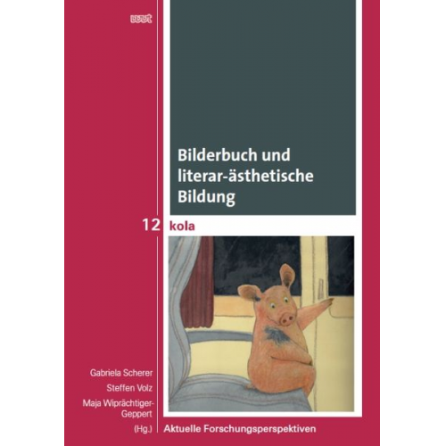 Gabriela Scherer Steffen Volz Maja Wiprächtiger-Geppert - Bilderbuch und literar-ästhetische Bildung