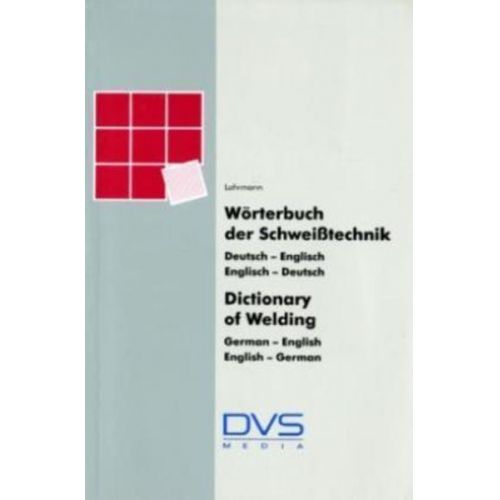 G. R. Lohrmann - Wörterbuch Schweißtechnik