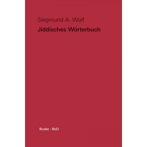 Siegmund A. Wolf - Jiddisches Wörterbuch