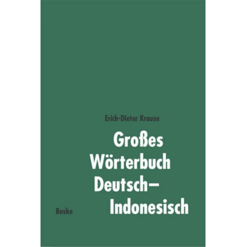 Erich-Dieter Krause - Großes Wörterbuch Deutsch-Indonesisch