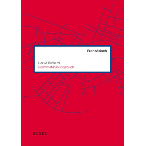 Hervé Richard - Grammatikübungsbuch Französisch