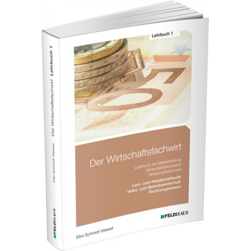 Elke Schmidt-Wessel - Der Wirtschaftsfachwirt / Lehrbuch 1