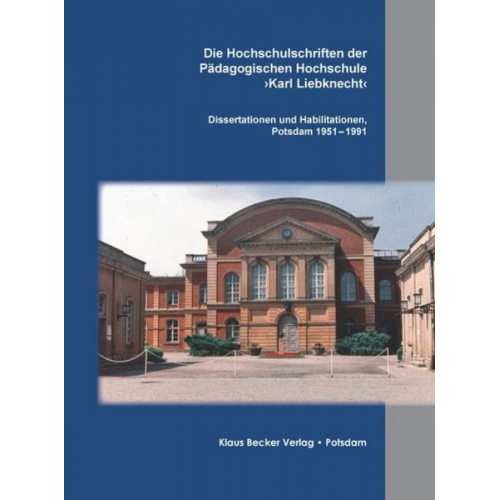 Die Hochschulschriften der Pädagogischen Hochschule ›Karl Liebknecht‹