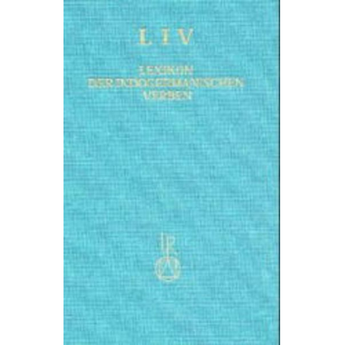 Helmut Rix Martin Joachim Kümmel - LIV, Lexikon der indogermanischen Verben